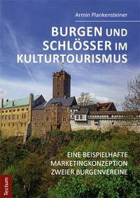 Abbildung von: Burgen und Schlösser im Kulturtourismus - Tectum Wissenschaftsverlag