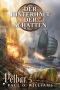 Cover: Pelbar-Zyklus (5 von 7): Der Hinterhalt der Schatten - Cross Cult Entertainment