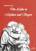 Cover: Die Liebe in Mythen und Sagen - Bertuch Verlag