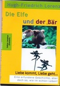 Cover: Die Elfe und der B&auml;r - LORENZ.PUBLISHING.
