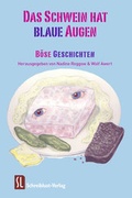 Cover: Das Schwein hat blaue Augen - Schreiblust-Verlag