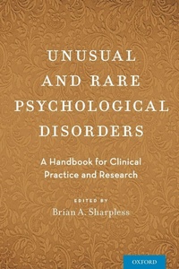 Enlarge image Cover: Unusual and Rare Psychological Disorders - Oxford University Press Inc