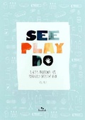 Cover: See Play Do - Beatnik Publishing