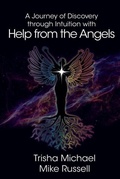 Cover: A Journey of Discovery through Intuition with Help from the Angels - T Michael Healing Arts