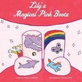 Cover: Lily's Magical Pink Boots - Regina Webster LLC