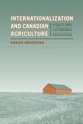 Cover: Internationalization and Canadian Agriculture - University of Toronto Press
