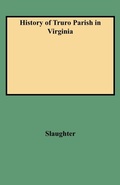 Cover: History of Truro Parish in Virginia - Genealogical Publishing Company