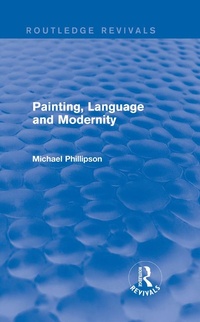 Abbildung von: Routledge Revivals: Painting, Language and Modernity (1985) - Routledge