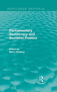 Abbildung von: Routledge Revivals: Parliamentary Democracy and Socialist Politics (1983) - Routledge
