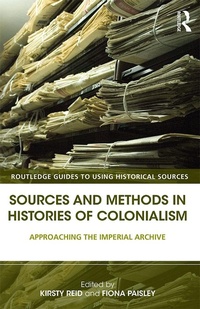 Enlarge image Cover: Sources and Methods in Histories of Colonialism - Routledge