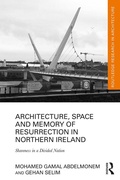 Cover: Architecture, Space and Memory of Resurrection in Northern Ireland - Routledge