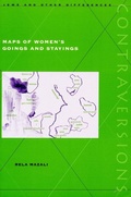 Cover: Maps of Women's Goings and Stayings - Stanford University Press