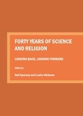 Cover: Forty Years of Science and Religion - Cambridge Scholars Publishing