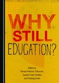 Cover: Why Still Education? - Cambridge Scholars Publishing