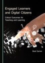 Cover: Engaged Learners and Digital Citizens - Cambridge Scholars Publishing