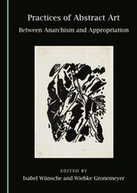Enlarge image Cover: Practices of Abstract Art - Cambridge Scholars Publishing