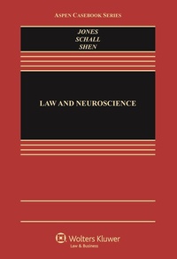 Abbildung von: Law and Neuroscience - Aspen Publishers Inc.,U.S.
