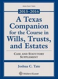 Abbildung von: A Texas Companion for the Course in Wills, Trusts, and Estates - Aspen Publishers Inc.,U.S.