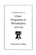 Cover: Ulster Emigrants to Philadelphia, 1803-1850 - Genealogical Publishing Company