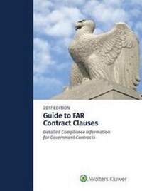 Enlarge image Cover: Guide to Far Contract Clauses - Wolters Kluwer Law & Business