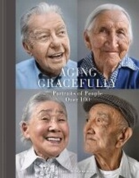 Enlarge image Cover: Aging Gracefully - Chronicle Books