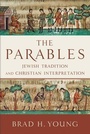 Cover: The Parables - Jewish Tradition and Christian Interpretation - Baker Academic, Div of Baker Publishing Group