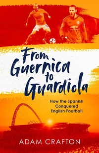 Abbildung von: From Guernica to Guardiola - Simon & Schuster Ltd