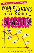 Cover: Chloe Snow's Diary: Confessions of a High School Disaster - Simon & Schuster Childrens Books