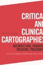 Cover: Critical and Clinical Cartographies - Edinburgh University Press