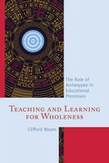 Cover: Teaching and Learning for Wholeness - Rowman & Littlefield Publishers