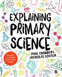 Enlarge image Cover: Explaining Primary Science - SAGE Publications Ltd