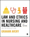 Cover: Law and Ethics in Nursing and Healthcare - SAGE Publications Ltd