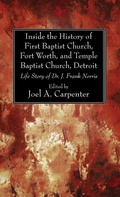 Cover: Inside the History of First Baptist Church, Fort Worth, and Temple Baptist Church, Detroit - Wipf & Stock Publishers