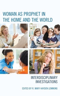 Abbildung von: Woman as Prophet in the Home and the World - Bloomsbury eBooks US