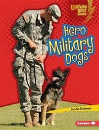 Enlarge image Cover: Hero Military Dogs - Lerner Publications Co ,U.S.