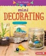 Cover: Mini Decorating - Lerner Publications Co ,U.S.