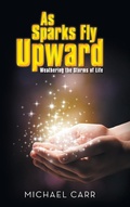 Cover: As Sparks Fly Upwards - AuthorHouse UK
