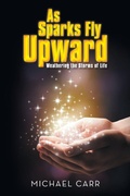Cover: As Sparks Fly Upwards - AuthorHouse UK