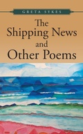 Cover: The shipping news and other poems - AUTHORHOUSE