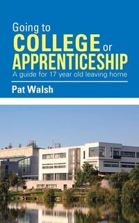 Enlarge image Cover: Going to College or Apprenticeship - AUTHORHOUSE