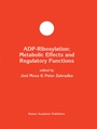 Cover: ADP-Ribosylation: Metabolic Effects and Regulatory Functions - Springer
