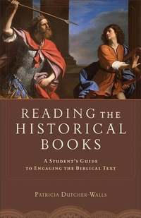 Enlarge image Cover: Reading the Historical Books - A Student`s Guide to Engaging the Biblical Text - Baker Academic, Div of Baker Publishing Group