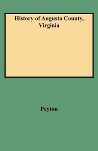 Enlarge image Cover: History of Augusta County, Virginia - Genealogical Publishing Company