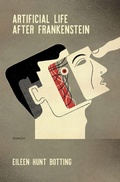 Cover: Artificial Life After Frankenstein - University of Pennsylvania Press