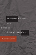 Cover: Publishing, Culture, and Power in Early Modern China - Stanford University Press