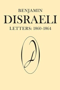 Enlarge image Cover: Benjamin Disraeli Letters - University of Toronto Press