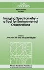 Cover: Imaging Spectrometry -- a Tool for Environmental Observations - Springer