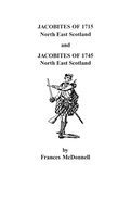Cover: Jacobites of 1715 and 1745. North East Scotland - Genealogical Publishing Company