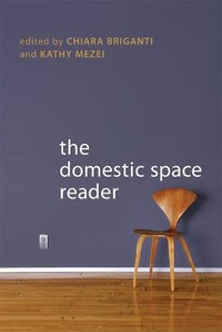 Enlarge image Cover: The Domestic Space Reader - University of Toronto Press