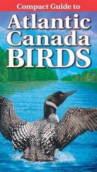 Enlarge image Cover: Compact Guide to Atlantic Canada Birds - Lone Pine Publishing,Canada